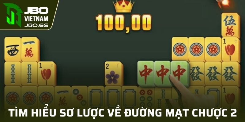 Đôi nét về game Đường Mạt Chược 2